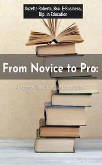 Produktbild: From Novice to Pro: A Beginner's Guide to Crafting a Course Outline: A Beginner's Guide to Crafting a Course Outline