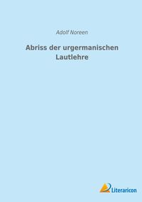 Produktbild: Abriss der urgermanischen Lautlehre