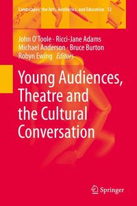 Produktbild: Young Audiences, Theatre and the Cultural Conversation