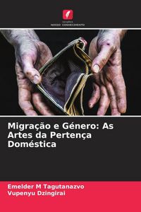 Produktbild: Migra&ccedil;&atilde;o e G&eacute;nero: As Artes da Perten&ccedil;a Dom&eacute;stica