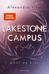 Produktbild: Lakestone Campus of Seattle, Band 3 - What We Hide