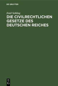 Produktbild: Die civilrechtlichen Gesetze des Deutschen Reiches