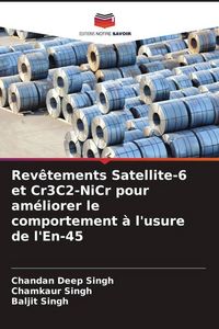 Produktbild: Rev&ecirc;tements Satellite-6 et Cr3C2-NiCr pour am&eacute;liorer le comportement &agrave; l'usure de l'En-45