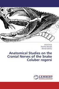 Produktbild: Anatomical Studies on the Cranial Nerves of the Snake Coluber rogersi