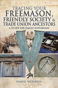 Produktbild: Weinbren, D: Freemasons, Friendly Societies and Trade Unions