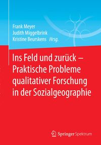 Produktbild: Ins Feld und zur&uuml;ck - Praktische Probleme qualitativer Forschung in der Sozialgeographie