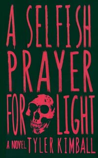 Produktbild: A Selfish Prayer for Light