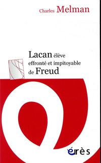 Produktbild: Lacan &eacute;l&egrave;ve effront&eacute; et impitoyable de Freud