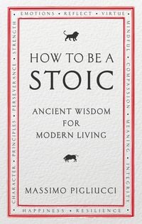 Bild vom Artikel How To Be A Stoic vom Autor Massimo Pigliucci