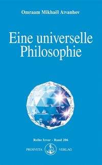 Bild vom Artikel Eine universelle Philosophie vom Autor Omraam Mikhaël Aïvanhov
