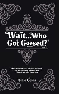 Produktbild: Wait...Who Got Goosed(TM) Vol. 2