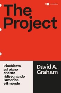 Produktbild: The project. L'inchiesta sul piano che sta ridisegnando l'America e il mondo