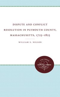 Produktbild: Dispute and Conflict Resolution in Plymouth County, Massachusetts, 1725-1825
