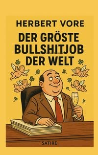 Produktbild: Der gr&ouml;sste Bullshitjob der Welt
