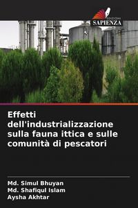 Produktbild: Effetti dell'industrializzazione sulla fauna ittica e sulle comunit&agrave; di pescatori