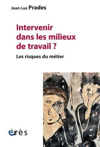 Produktbild: Intervenir Dans les Milieux de Travail ? les Risques du Metier