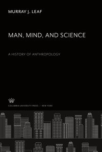 Produktbild: Man, Mind, and Science a History of Anthropology