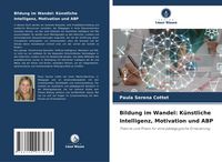 Produktbild: Bildung im Wandel: K&uuml;nstliche Intelligenz, Motivation und ABP