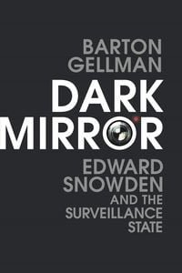 Bild vom Artikel Dark Mirror vom Autor Barton Gellman
