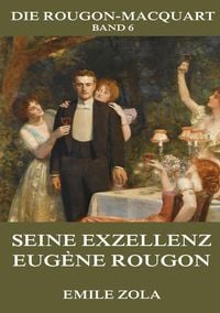 Bild vom Artikel Seine Exzellenz Eugène Rougon vom Autor Emile Zola