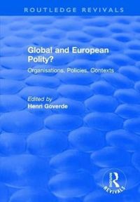Produktbild: Global and European Polity?: Organisations, Policies, Contex