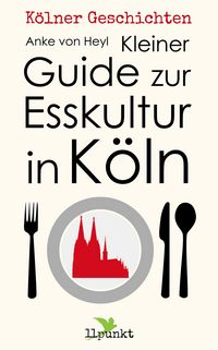 Produktbild: Kleiner Guide zur Esskultur in K&ouml;ln