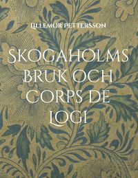 Produktbild: Skogaholms Bruk och Corps de Logi