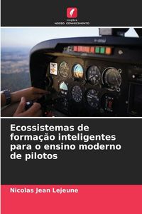 Produktbild: Ecossistemas de forma&ccedil;&atilde;o inteligentes para o ensino moderno de pilotos