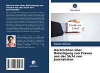 Produktbild: Nachrichten &uuml;ber Bel&auml;stigung von Frauen aus der Sicht von Journalisten