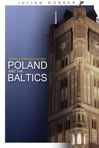 Produktbild: Travels through History - Poland and the Baltics