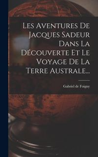 Produktbild: Les Aventures De Jacques Sadeur Dans La D&eacute;couverte Et Le Voyage De La Terre Australe...