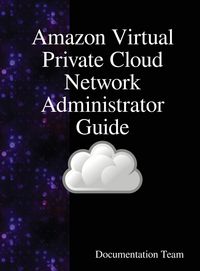 Produktbild: Amazon Virtual Private Cloud Network Administrator Guide