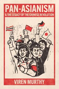 Produktbild: Pan-Asianism and the Legacy of the Chinese Revolution