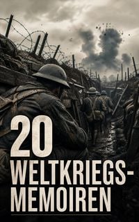 Produktbild: 20 Weltkriegs-Memoiren