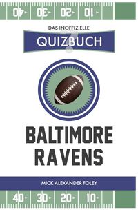 Produktbild: Baltimore Ravens - Das (inoffizielle) Quizbuch