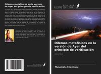 Produktbild: Dilemas metaf&iacute;sicos en la versi&oacute;n de Ayer del principio de verificaci&oacute;n