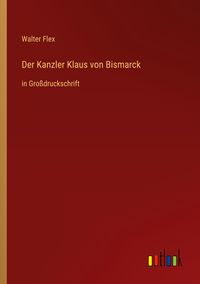 Produktbild: Der Kanzler Klaus von Bismarck