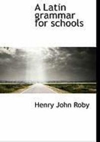 Produktbild: A Latin Grammar for Schools