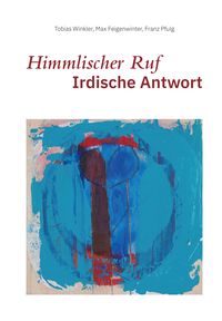 Produktbild: Himmlischer Ruf - Irdische Antwort