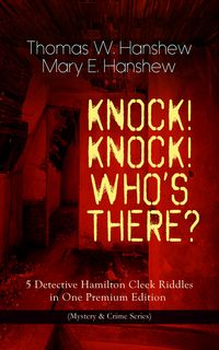 Produktbild: KNOCK! KNOCK! WHO'S THERE? - 5 Detective Hamilton Cleek Riddles in One Premium Edition