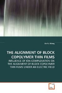 Produktbild: Wang, J: THE ALIGNMENT OF BLOCK COPOLYMER THIN FILMS