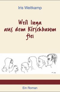 Produktbild: Weil Inga aus dem Kirschbaum fiel