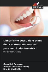 Produktbild: Dimorfismo sessuale e stima della statura attraverso i parametri odontometrici