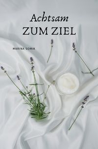 Produktbild: Achtsam zum Ziel