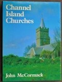 Produktbild: McCormack, J: Channel Island Churches