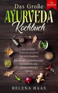 Bild vom Artikel Das große Ayurveda Kochbuch vom Autor Helena Haas