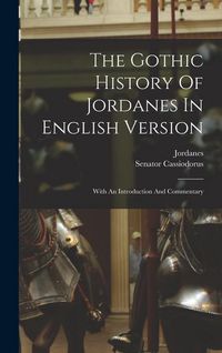 Produktbild: The Gothic History Of Jordanes In English Version: With An Introduction And Commentary