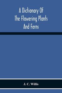 Produktbild: A Dictionary Of The Flowering Plants And Ferns