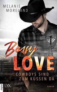 Bild vom Artikel Bossy Love - Cowboys sind zum Küssen da vom Autor Melanie Moreland