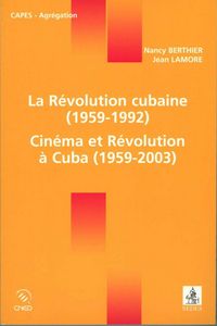 Produktbild: La R&eacute;volution cubaine (1959-1992) / Cin&eacute;ma et R&eacute;volution &agrave; Cuba (1959-2003)